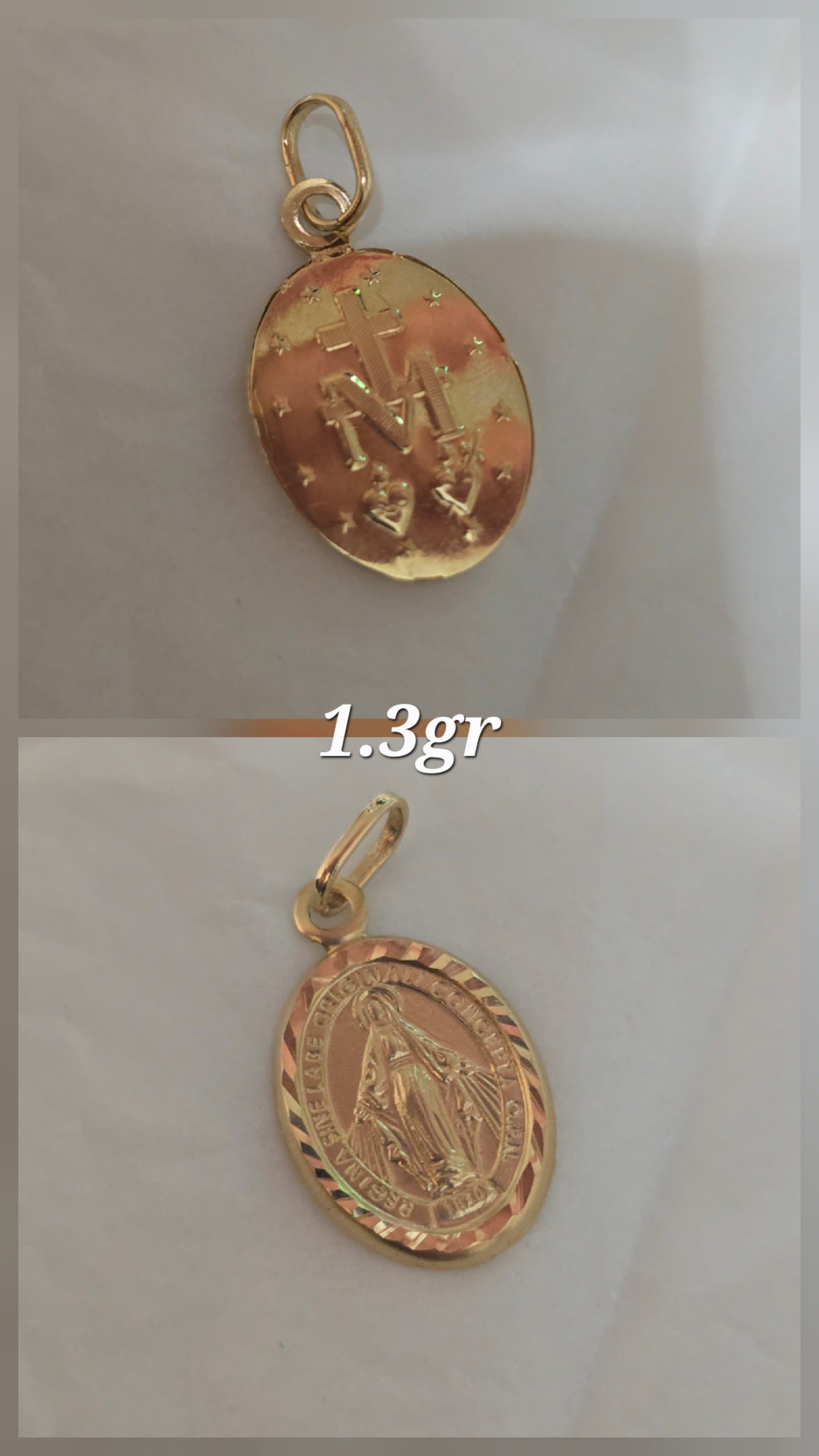 I said Virgin of the Miraculous Medal, 1.3g